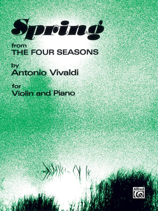 The Four Seasons: Spring (Violin Solo) by Antonio Vivaldi