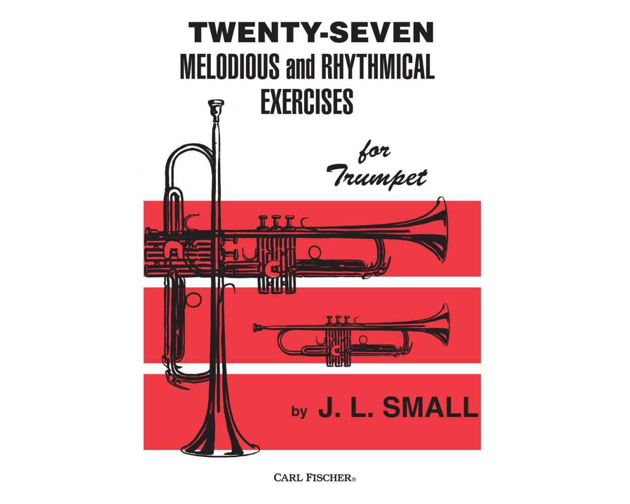 Twenty-Seven Melodious and Rhythmic Studies for Trumpet (J.L. Small)